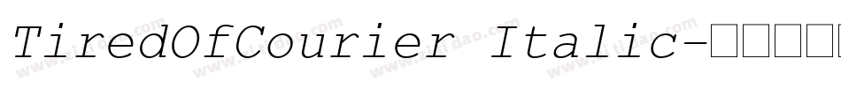 TiredOfCourier Italic字体转换